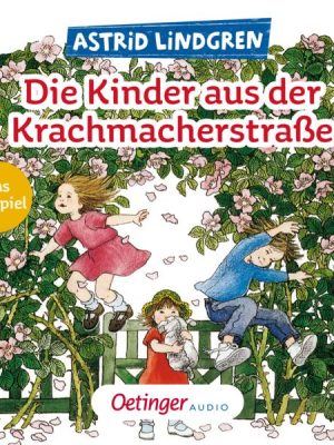 Die Kinder aus der Krachmacherstraße