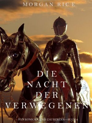 Die Nacht der Verwegenen (Von Königen und Zauberern—Buch 6)