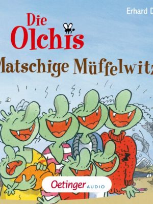 Die Olchis. Matschige Müffelwitze