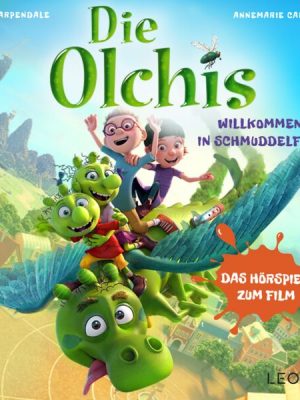 Die Olchis - Willkommen in Schmuddelfing (Hörspiel zum Kinofilm)