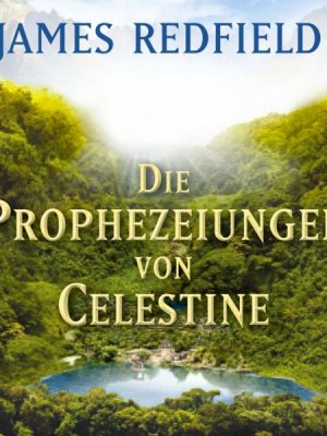 Die Prophezeiungen von Celestine