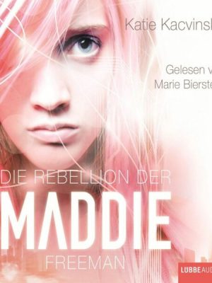 Die Rebellion der Maddie Freeman