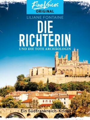 Die Richterin und die tote Archäologin