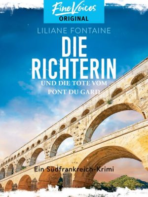 Die Richterin und die Tote vom Pont du Gard