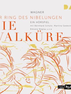 Die Walküre. Der Ring des Nibelungen 2