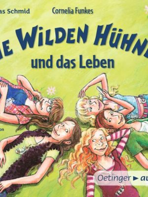 Die Wilden Hühner 6. Cornelia Funkes Die Wilden Hühner und das Leben