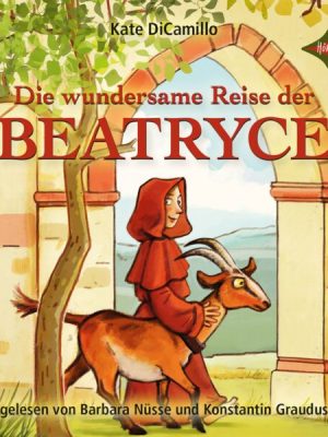 Die wundersame Reise der Beatryce