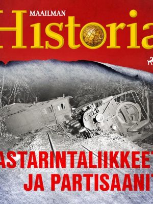 Vastarintaliikkeet ja partisaanit