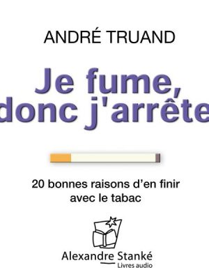 Je fume donc j'arrête