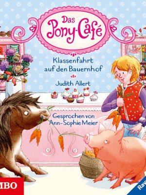 Das Pony-Café. Klassenfahrt auf den Bauernhof