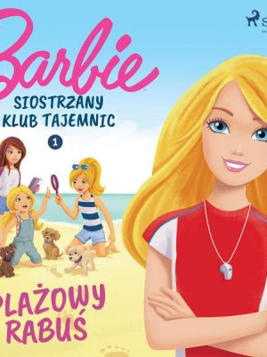 Barbie - Siostrzany klub tajemnic 1 - Plażowy rabuś