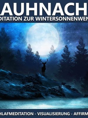 Rauhnacht Meditation zur Wintersonnenwende