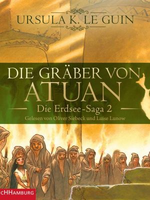 Die Gräber von Atuan (Die Erdsee-Saga 2)