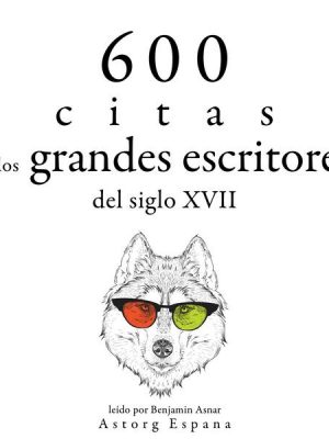 600 citas de los grandes escritores del siglo XVII