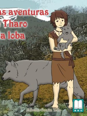 Las aventuras de Tharo y la loba