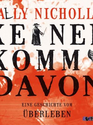 Keiner kommt davon - Eine Geschichte vom Überleben