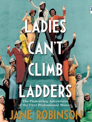 Ladies Can't Climb Ladders