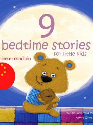 9 bedtime stories for little kids in chinese mandarin