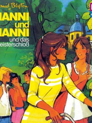 Folge 06: Hanni und Nanni und das Geisterschloß (Klassiker 1974)