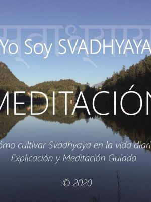 Meditación - Yo Soy Svadhyaya