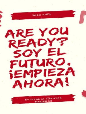 Are You Ready? Soy el futuro