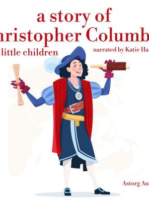 A Story of Christopher Colombus for Little Children