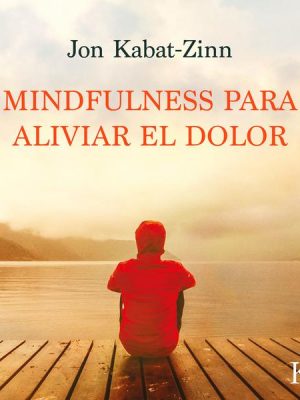 Mindfulness para aliviar el dolor