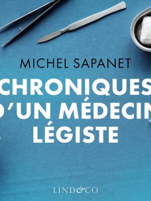 Chroniques d'un médecin légiste