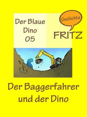 Der Baggerfahrer und der Dino