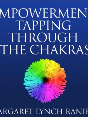 Empowerment Tapping Through the Chakras