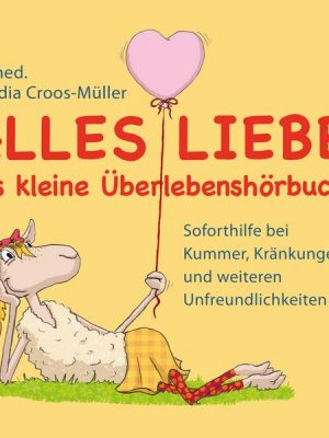 Alles Liebe - Das kleine Überlebenshörbuch