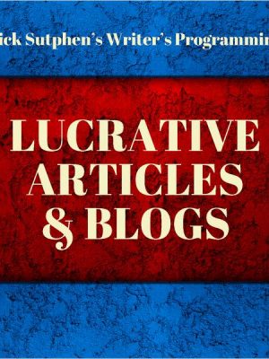 Writer's Programming: Lucrative Articles and Blogs