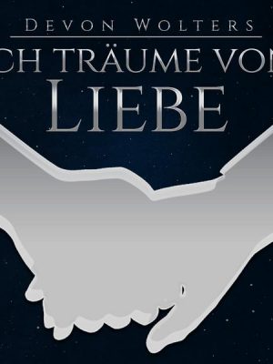 Ich träume von Liebe