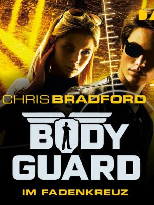 Bodyguard – Teil 4: Das Fadenkreuz