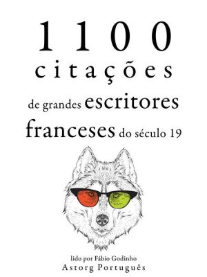 1.100 citações de grandes escritores franceses do século 19