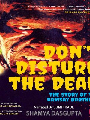 Don't Disturb the Dead - The Story of the Ramsay Brothers