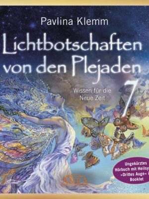 Lichtbotschaften von den Plejaden Band 7 (Ungekürzte Lesung und Heilsymbol »Drittes Auge«)