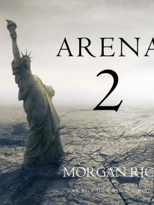 Arena 2 (Book #2 of the Survival Trilogy)