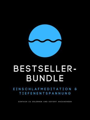 Bestseller-Bundle: Einschlafmeditation & Tiefenentspannung