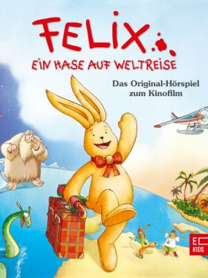 Ein Hase auf Weltreise (Das Original-Hörspiel zum Kinofilm)