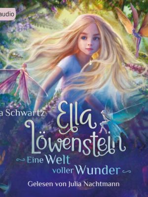 Ella Löwenstein - Eine Welt voller Wunder