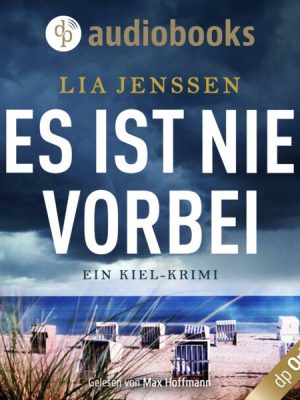 Es ist nie vorbei - Ein Kiel-Krimi