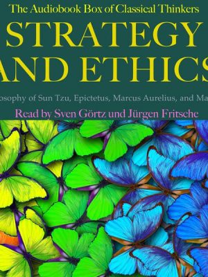 Strategy and Ethics: The audiobook box of classical thinkers