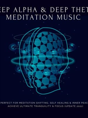 Deep Theta  |  Deep Alpha  |  Meditation Music: Perfect for Meditation Shifting