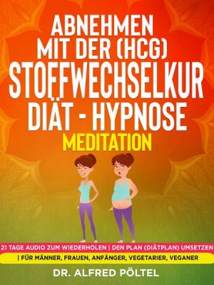 Abnehmen mit der (HCG) Stoffwechselkur / Diät - Hypnose / Meditation