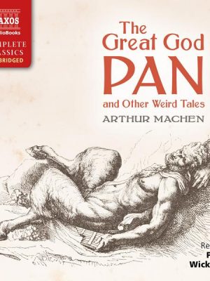 The Great God Pan and Other Weird Tales (Unabridged)