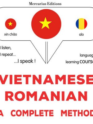 Vietnamese - Romanian : a complete method