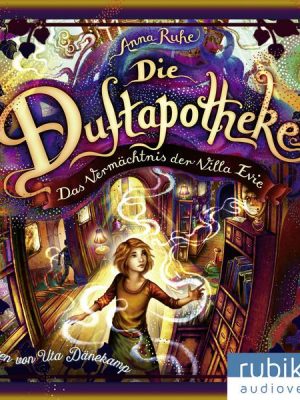 Die Duftapotheke (6). Das Vermächtnis der Villa Evie