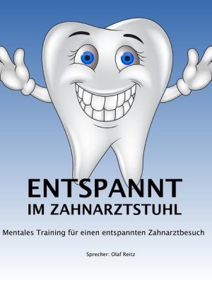 Entspannt im Zahnarztstuhl