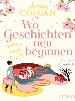 Happy Ever After – Wo Geschichten neu beginnen (Happy-Ever-After-Reihe 3)